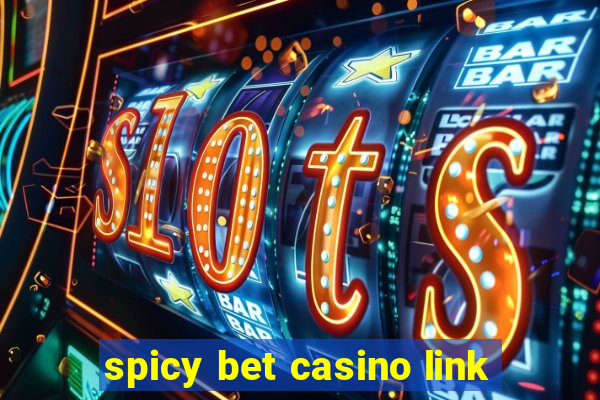 spicy bet casino link